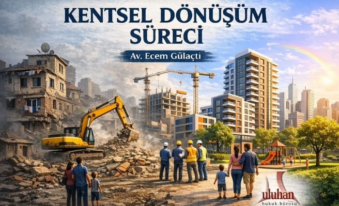 Türk Hukukunda Kentsel Dönüşümün Kavramsal Ve Yasal Çerçevesi